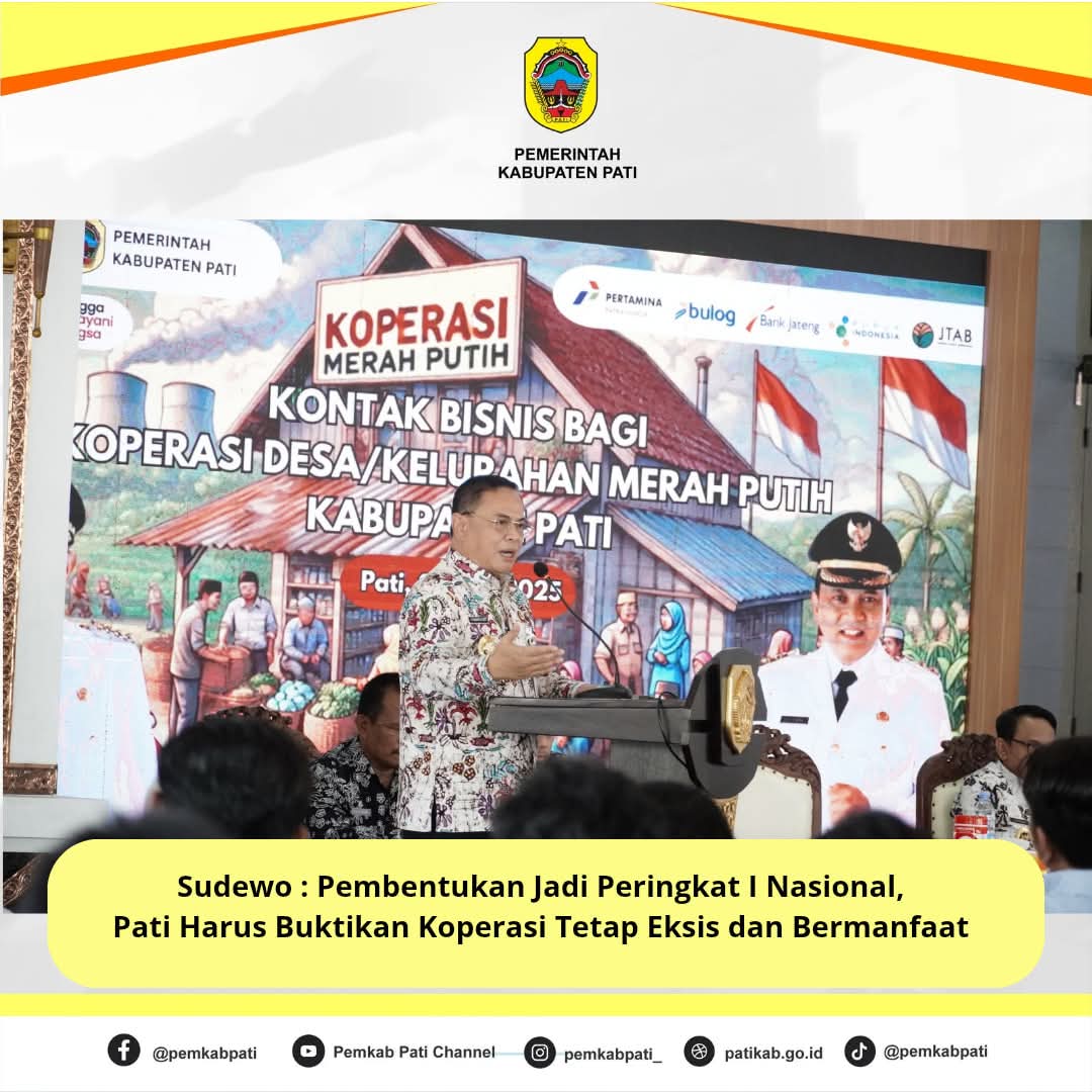 Bupati Pati: Sukses Pembentukan Koperasi, Kini Fokus pada Penguatan Ekonomi Desa